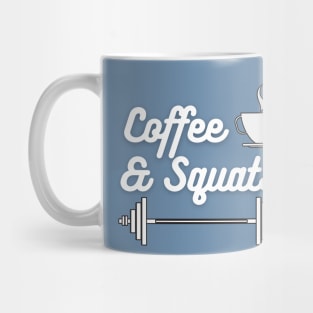 Coffee and Squats Mug